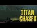 Titan Chaser | PC Indie Gameplay