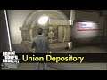 Union Depository (vault, tunnel, bank interior) | The GTA V Tourist
