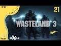 Wasteland 3 Let's Play [FR] 21 : Valor, Cordite et La Perla l'esclavagiste.