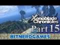 Xenoblade Chronicles Part 15  - In the Hand of the Mechonis (Classic Stream)