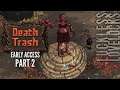 Death Trash Early Access Part 2 // Tauris // Let's Play Playthrough Gameplay