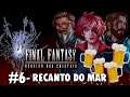 Final Fantasy: Requiem Dos Cristais || #6 - RECANTO DO MAR