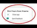 Fix Mmm Fingers Apps Keeps Stopping Error Android & Ios - Fix Mmm Fingers App Not Open Problem