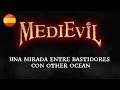 MEDIEVIL - Entre Bastirodes con Other Ocean [Español]