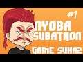 NYOBA #SUBATHON DAH GAME SUKA2