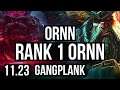 ORNN vs GP (TOP) (DEFEAT) | Rank 1 Ornn, 2.1M mastery, 500+ games | BR Grandmaster | 11.23