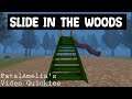 Video Quickies│ Slide in the Woods │ FatalAmelia
