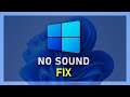 Windows 11 - How To Fix No Sound Output Problem