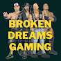 Broken Dreams Gaming