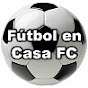 Fútbol en Casa FC