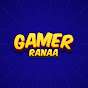 GamerRanaa Gaming Channel