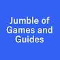 Jumble of Games and Guides