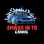 Smash In To Gaming