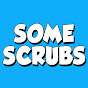 Some Scrubs