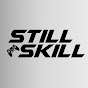Still Skill