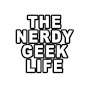 The Nerdy Geek Life