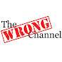 The Wrong Channel