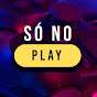 Só no Play