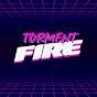 TORMENT FIRE OFFICIAL