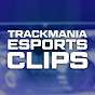 Trackmania Esports Clips