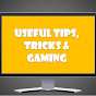 Useful Tips, Tricks & Gaming