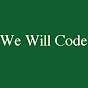 We Will Code
