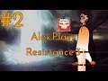 Alex Plays - Resistance 3 - Episode 2