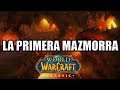 LA PRIMERA MAZMORRA | WOW CLASSIC #3