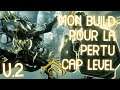 MON BUILD POUR LA PERTURBATION V.2 (Level Cap) | WARFRAME FR | HD 2021