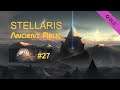 Stellaris deutsch Let's play Ancient Relics #27 [Der Engpass]