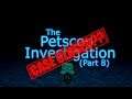 The Petscop Investigation - Part 8...Case Closed?