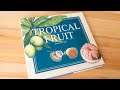 Tropical Fruit by Desmond Tate (book flip)