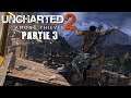 [Uncharted 2: Among Thieves] Partie 3