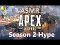ASMR Gaming | Apex Legends Season 2 HYPE! | Controller Sounds + Whispering = Tingles