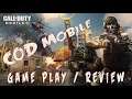 CALL OF DUTY MOBILE GAME PLAY / REVIEW!