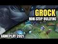 Grock Gameplay 2021 - The New META ?
