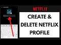 How to Create & Delete Netflix Profile | Netflix Profile