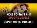 How to Save Levels in Super Mario Maker 2 and Upload Them