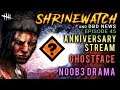 No0b3 Drama, 3YR Stream & GhostFace [#45] ShrineWatch and Dead by Daylight News