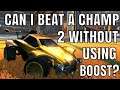 CAN I BEAT A CHAMPION 2 PLAYER WITHOUT USING BOOST? | INSANE WAVE DASH DRIBBLE | 1V1 CHALLENGES #1