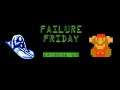 Failure Friday (Episode 26)