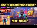 How To Add Backpack In Lobby | Backback Show In Lobby ? Kaise Karte Hain ? Lobby Me Bagpack Kese Le?