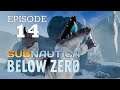 knify PLAYS: Subnautica: Below Zero - Episode 14 Glacial Basin