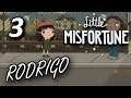 Little Misfortune CZ - 03 - Rodrigo