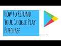 How To Refund Your Google Play Purchase 2021