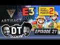 Mario Maker Online, E3 and Artifact - The DT Podcast | EP21