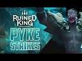 PYKE STRIKES | Ruined King #7