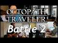 Battle 2 - Octopath Traveler Samba Cover