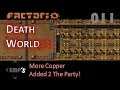 Factorio Death World.17 | More Copper Added 2 The Party! | Episode 11 Gameplay