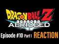GOKU VS VEGETA(ish!)😂 DragonBall Z Abridged Episode #10 Pt 1 Reaction!